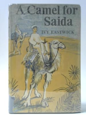 Seller image for A Camel for Saida for sale by World of Rare Books
