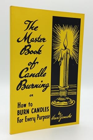 Imagen del vendedor de The Master Book of Candle Burning or How to BURN CANDLES For Every Purpose. a la venta por Occulte Buchhandlung "Inveha"