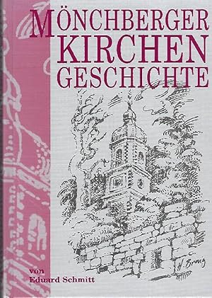 Imagen del vendedor de Die Kirche St. Johannes der Tufer zu Mnchberg. Ein Gang durch 250 Jahre Mnchberger Kirchengeschichte von Altbrgermeister Eduard Schmitt a la venta por Antiquariat Lcke, Einzelunternehmung