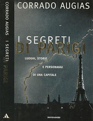 Bild des Verkufers fr I segreti di Parigi Luoghi, storie e personaggi di una capitale zum Verkauf von Biblioteca di Babele