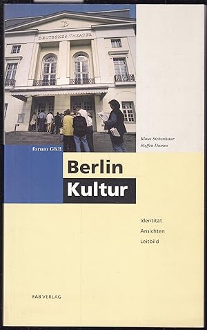 Bild des Verkufers fr Berlin Kultur. Identitt, Ansichten, Leitbild (= forum GKB) zum Verkauf von Graphem. Kunst- und Buchantiquariat