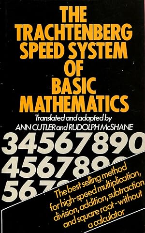 Immagine del venditore per The Trachtenberg speed system of basic mathematics, The best selling method for high-speed multiplication, division, addition, subtraction, and square root without a calculator venduto da Sylvain Par