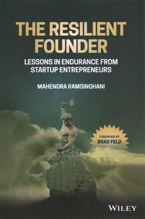 Image du vendeur pour Resilient Founder : Lessons in Endurance from Startup Entrepreneurs mis en vente par GreatBookPrices