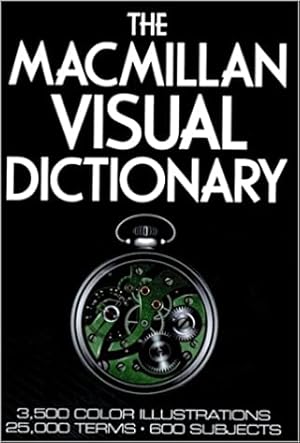Imagen del vendedor de The Macmillan Visual Dictionary: 3,500 Color Illustrations, 25,000 Terms, 600 Subjects a la venta por Bulk Book Warehouse