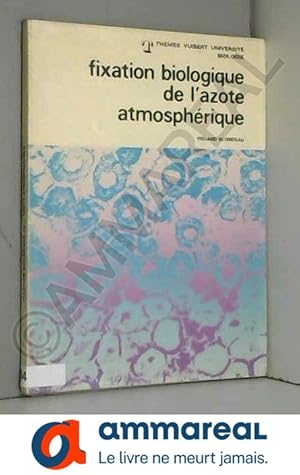 Imagen del vendedor de FIXATION BIOLOGIQUE DE L'AZOTE ATMOSPHERIQUE a la venta por Ammareal