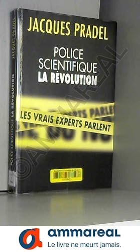 Immagine del venditore per POLICE SCIENTIFIQUE : LA REVOLUTION venduto da Ammareal