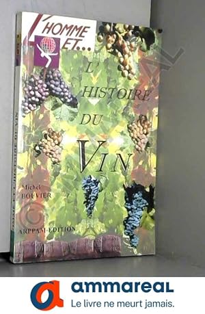 Seller image for L'homme et l'histoire du vin for sale by Ammareal