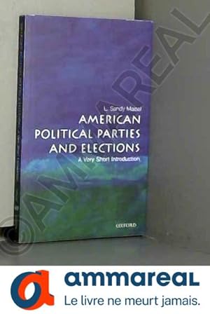Imagen del vendedor de American Political Parties and Elections: A Very Short Introduction a la venta por Ammareal