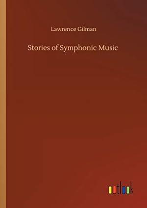 Bild des Verkufers fr Stories of Symphonic Music zum Verkauf von WeBuyBooks