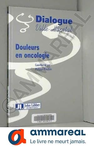 Image du vendeur pour Douleurs En Oncologie mis en vente par Ammareal