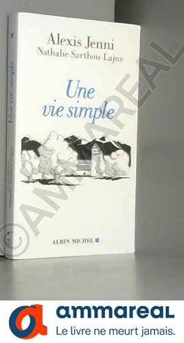 Seller image for Une vie simple: Rencontre avec la communaut monastique d'Enzo Bianchi for sale by Ammareal