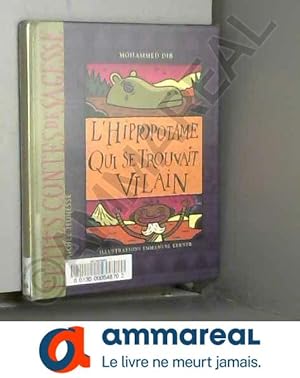 Seller image for L'Hippopotame qui se trouvait vilain for sale by Ammareal