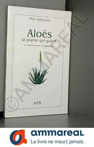 Image du vendeur pour Alos, la plante qui gurit mis en vente par Ammareal