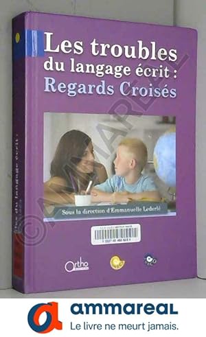 Image du vendeur pour Les troubles du langage crit : Regards Croiss mis en vente par Ammareal