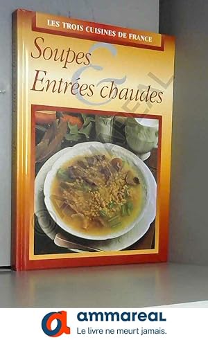 Image du vendeur pour Soupes et entres chaudes mis en vente par Ammareal