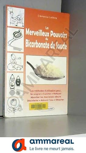 Bild des Verkufers fr Les merveilleux pouvoirs du bicarbonate de soude zum Verkauf von Ammareal