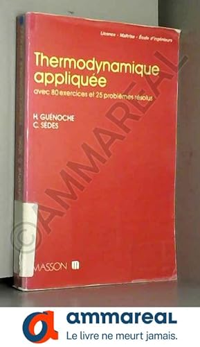 Imagen del vendedor de THERMODYNAMIQUE APPLIQUEE. Avec 80 exercices et 25 problmes rsolus a la venta por Ammareal