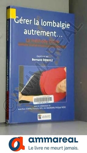 Image du vendeur pour Grer la lombalgie autrement.: La mthode DIIPP : approche kinsithrapeutique et prventive mis en vente par Ammareal