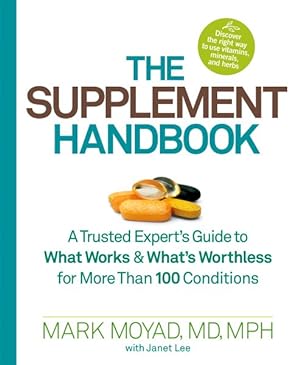 Seller image for Supplement Handbook : A Trusted Expert's Guide to What Works & What's Worthless for More Than 100 Conditions for sale by GreatBookPricesUK