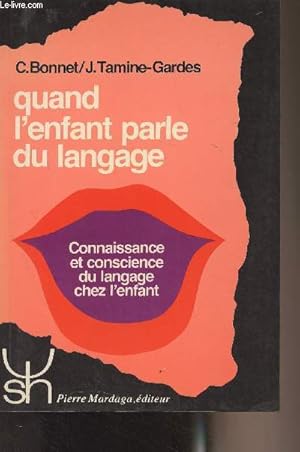 Bild des Verkufers fr Quand l'enfant parle du langage - Connaissance et conscience du langage chez l'enfant - "Psychologie et sciences humaines" zum Verkauf von Le-Livre