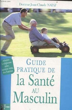 Bild des Verkufers fr Guide pratique de la Sant au Masculin zum Verkauf von Le-Livre