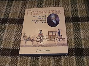 Coachmaker: The Life And Times Of Philip Godsal 1747-1826