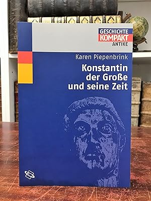 Bild des Verkufers fr Konstantin der Groe und seine Zeit. (= Geschichte kompakt). zum Verkauf von Antiquariat Seibold