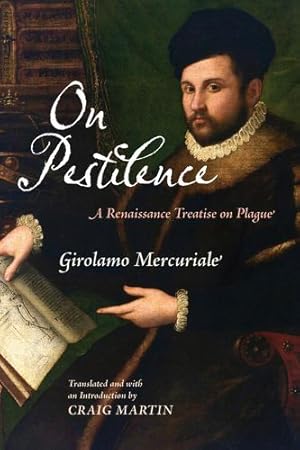 Imagen del vendedor de On Pestilence: A Renaissance Treatise on Plague by Mercuriale, Girolamo [Paperback ] a la venta por booksXpress