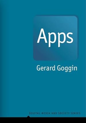 Seller image for Apps: From Mobile Phones to Digital Lives (Digital Media and Society) by Goggin, Gerard [Hardcover ] for sale by booksXpress