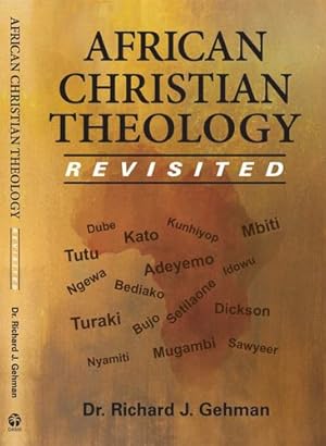 Bild des Verkufers fr African Christian Theology Revisited by Gehman, Dr. Richard J [Paperback ] zum Verkauf von booksXpress