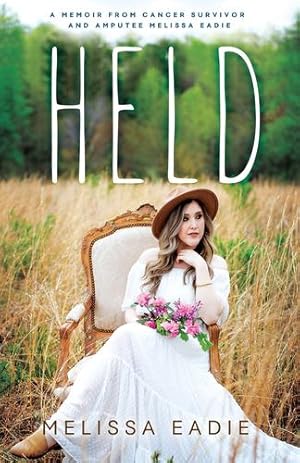 Seller image for Held: A Memoir from Cancer Survivor and Amputee by Eadie, Melissa [Paperback ] for sale by booksXpress