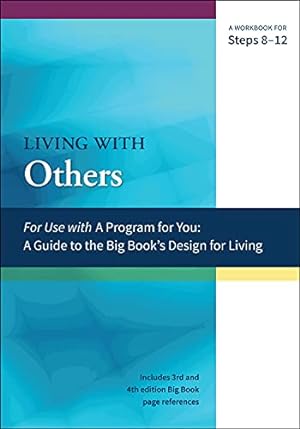 Seller image for Living with Others: A Workbook for Steps 8-12 (A Program for You) by Hubal, James, Hubal, Joanne [Paperback ] for sale by booksXpress