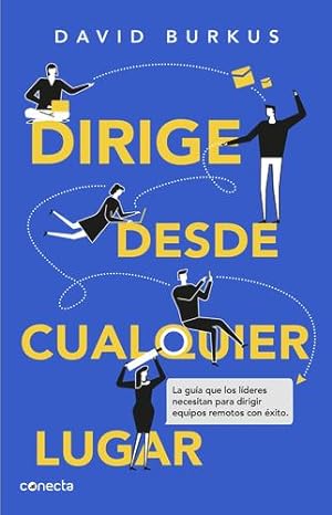 Seller image for Dirige desde cualquier lugar / Leading from Anywhere: the Essential Guide to Man aging Remote Teams (Spanish Edition) by Burkus, David [Paperback ] for sale by booksXpress