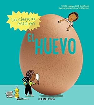 Seller image for La ciencia est¡ en el huevo (Actividades) (Spanish Edition) by Simon, Laurent, Jugra, C©cile, Guichard, Jack [Hardcover ] for sale by booksXpress