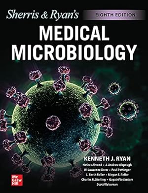 Seller image for Ryan & Sherris Medical Microbiology, Eighth Edition by Ryan, Kenneth, Ahmad, Nafees, Alspaugh, J. Andrew, Drew, W. Lawrence, Lagunoff, Michael, Pottinger, Paul, Reller, L. Barth, Reller, Megan, Sterling, Charles, Weissman, Scott [Paperback ] for sale by booksXpress
