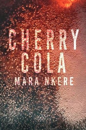 Seller image for Cherry Cola by Nkere, Mara [Paperback ] for sale by booksXpress