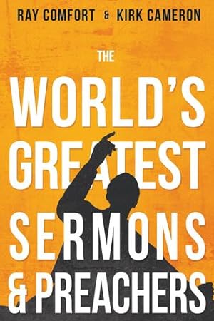 Seller image for The World's Greatest Sermons & Preachers by Comfort, Ray, Cameron, Kirk [Paperback ] for sale by booksXpress