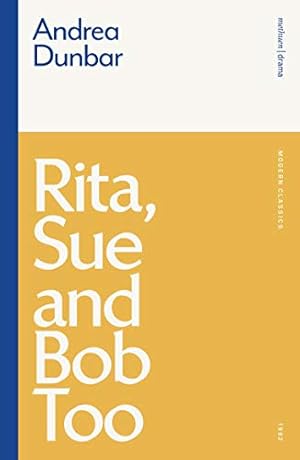 Imagen del vendedor de Rita, Sue and Bob Too (Modern Classics) by Dunbar, Andrea [Paperback ] a la venta por booksXpress