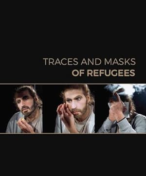 Seller image for Traces and Masks of Refugees [Paperback ] for sale by booksXpress