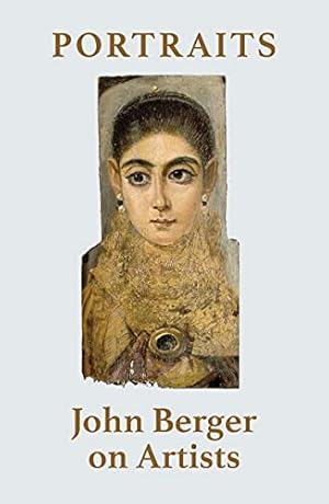 Immagine del venditore per Portraits: John Berger on Artists by Berger, John [Paperback ] venduto da booksXpress