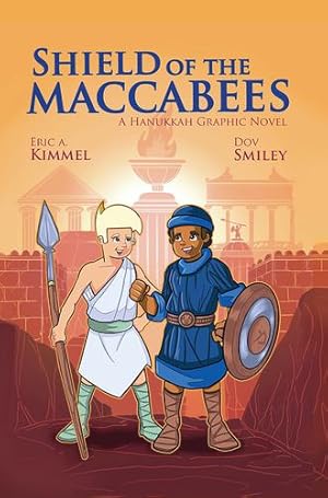 Seller image for Shield of the Maccabees: A Hanukkah Graphic Novel by Eric Kimmel [Hardcover ] for sale by booksXpress