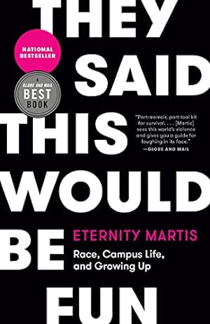 Bild des Verkufers fr They Said This Would Be Fun: Race, Campus Life, and Growing Up by Martis, Eternity [Paperback ] zum Verkauf von booksXpress