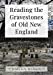 Image du vendeur pour Reading the Gravestones of Old New England [Soft Cover ] mis en vente par booksXpress