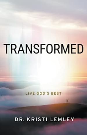 Seller image for Transformed: Live God's Best by Lemley, Kristi [Paperback ] for sale by booksXpress