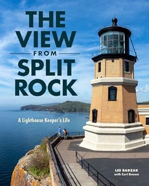 Seller image for The View from Split Rock: A Lighthouse Keeper's Life by Radzak, Lee [Paperback ] for sale by booksXpress