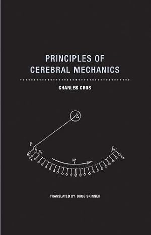 Image du vendeur pour Principles of Cerebral Mechanics (Imagining Science, 7) by Cros, Charles [Paperback ] mis en vente par booksXpress