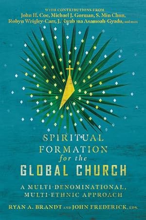 Seller image for Spiritual Formation for the Global Church: A Multi-Denominational, Multi-Ethnic Approach [Paperback ] for sale by booksXpress
