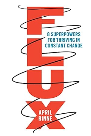 Seller image for Flux: 8 Superpowers for Thriving in Constant Change by Rinne, April [Hardcover ] for sale by booksXpress