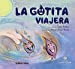 Seller image for La gotita viajera (Spanish Edition) [Hardcover ] for sale by booksXpress