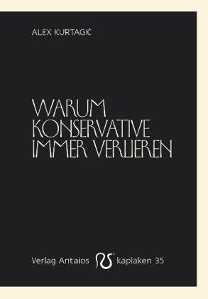 Warum Konservative immer verlieren